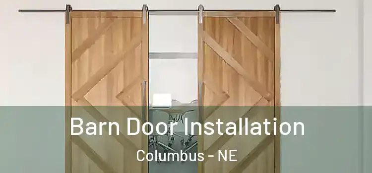 Barn Door Installation Columbus - NE