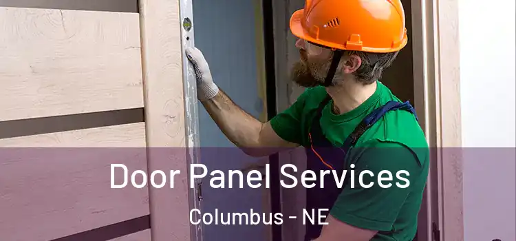 Door Panel Services Columbus - NE