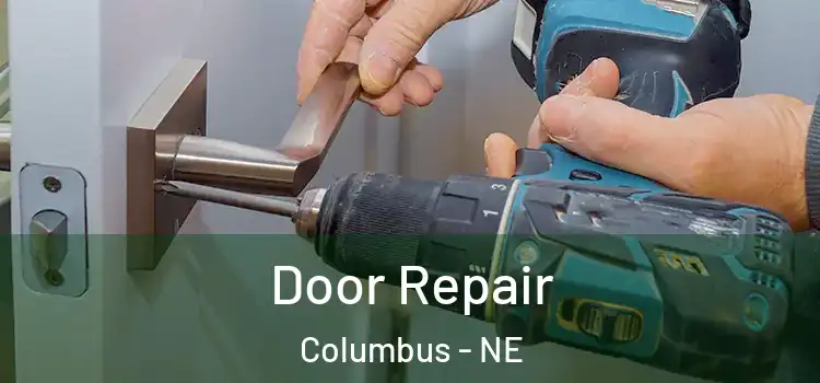 Door Repair Columbus - NE