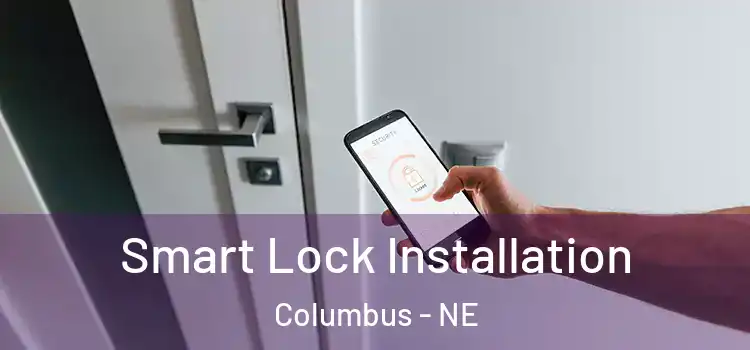 Smart Lock Installation Columbus - NE